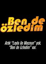 Ben de Özledim