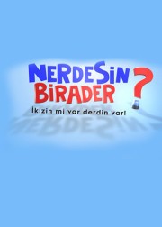 nerdesin-birader