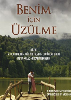 Benim İçin Üzülme poster