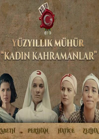 Yüzyıllık Mühür Kadın Kahramanlar